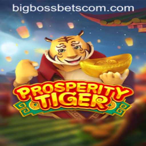 Experience the Thrill of ProsperityTiger with BigBossBets